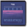 Seeds of Greatness